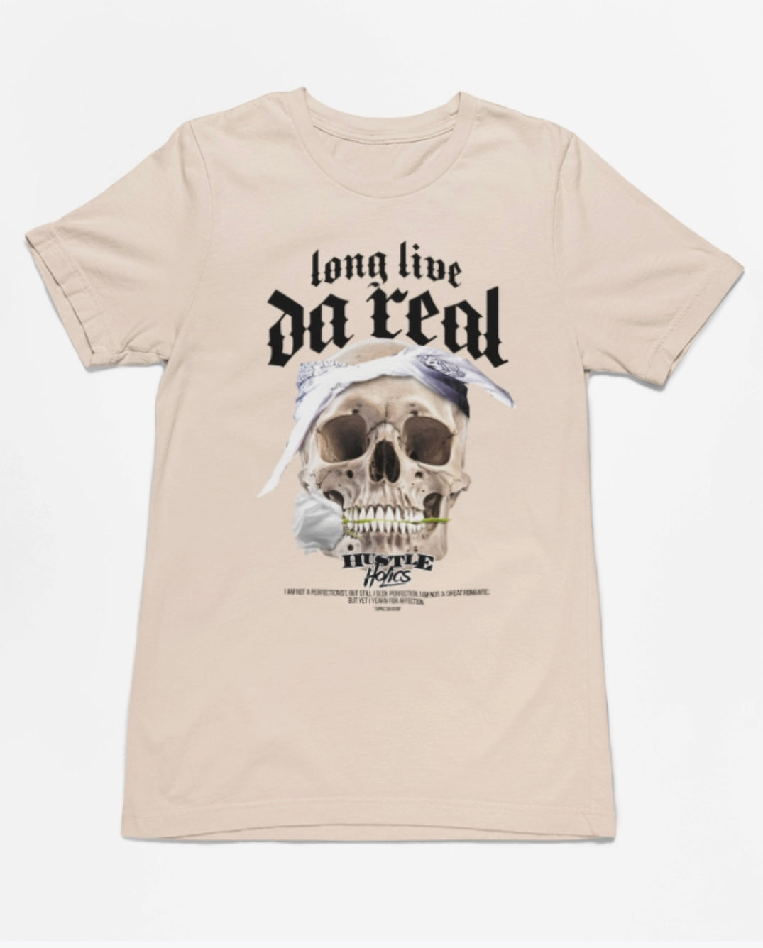 Hustleholics”Long Live Da Real” T-Shirt